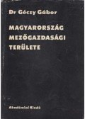 Dr. Géczy Gábor - Magyarország mezőgazdasági területe