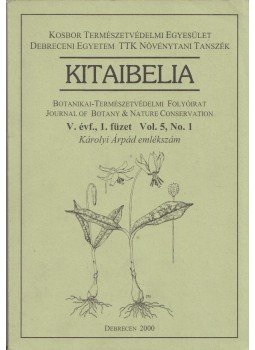 Molnár V. Attila, Vidéki Róbert - Kitaibelia 2000/1 Molnár V. Attila, Vidéki Róbert - Kitaibelia 2000/1, Debrecen 2000 antikvár könyv
