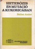 Bálint Andor - Heterózis és mutáció a kukoricában