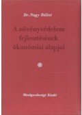 Nagy Bálint - A növényvédelem fejlesztésének ökonómiai alapjai