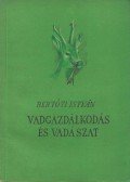 Bertóti István - Vadgazdálkodás és vadászat