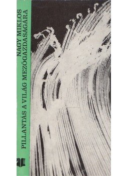 Nagy Miklós - Pillantás a világ mezőgazdaságára Nagy Miklós - Pillantás a világ mezőgazdaságára, Bukarest 1975 antikvár könyv