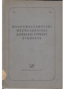Balázs Ferenc - Mosonmagyaróvári Mezőgazdasági Kísérleti Intézet Évkönyve, Budapest 1952 antikvár könyv
