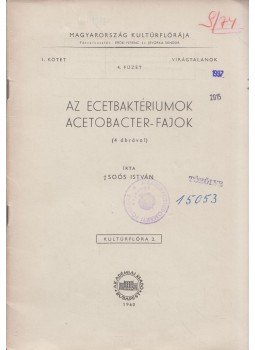 Soós István - Az ecetbaktériumok, acetobacter-fajok Soós István - Az ecetbaktériumok, acetobacter-fajok, Budapest 1960 antikvár könyv