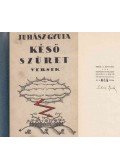 Juhász Gyula - Késő szüret (aláírt, számozott)