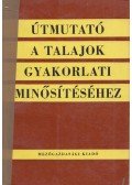 Csorba László,Fekete Zoltán,Géczy Gábor,Stefanovits Pál - Útmutató a talajok gyakorlati minősítéséhez
