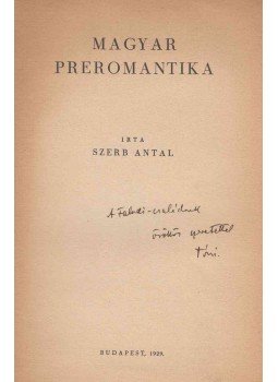Szerb Antal - Magyar preromantika (dedikált), Budapest 1929 antikvár könyv