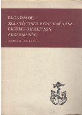 Csüry István (szerk.) - Előadások Szántó Tibor könyvművész életmű-kiállítása alkalmából