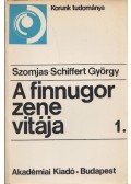 Szomjas Schiffert György - A finnugor zene vitája I. (dedikált)