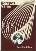 Franka Tibor - Kerepes város (dedikált)