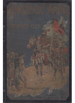 Benedek Elek - Honszerző Árpád, Budapest 1915 antikvár könyv