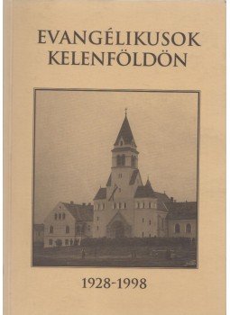 Joób Máté (szerk.), Martonné Némethy Márta, Szeverényi János - Evangélikusok Kelenföldön Joób Máté (szerk.), Martonné Némethy Márta, Szeverényi János - Evangélikusok Kelenföldön, Budapest 1998 antikvár könyv