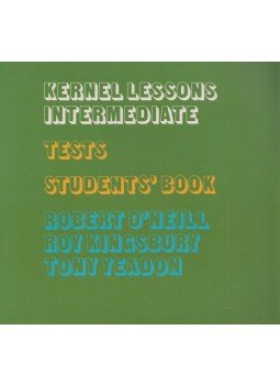 Robert O'Neill, Roy Kingsbury, Tony Yeadon - Kernel Lessons Intermediate - Tests Robert O'Neill, Roy Kingsbury, Tony Yeadon - Kernel Lessons Intermediate - Tests, London 1976 antikvár könyv