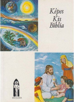 Keszthelyi Ferenc - Képes Kis Biblia Keszthelyi Ferenc - Képes Kis Biblia, Budapest 1988 antikvár könyv