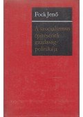 Fock Jenő - A szocializmus építésének gazdaságpolitikája
