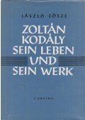 Eösze László - Zoltán Kodály sein Leben und sein Werk