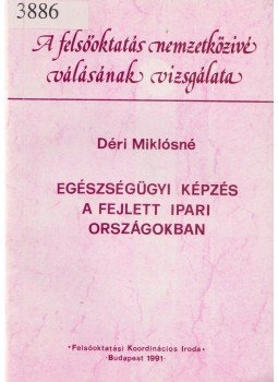 Déri Miklósné - Egészségügyi képzés a fejlett ipari országokban, Budapest 1991 antikvár könyv