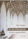 Klaus Douglass - Az új reformáció