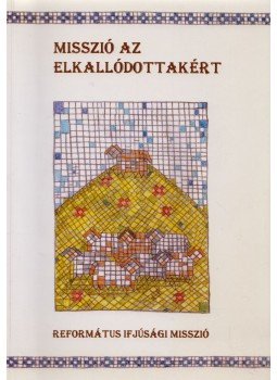 Bölcsföldi András (szerk.) - Misszió az elkallódottakért, Budapest 2002 antikvár könyv