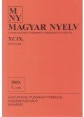 Benkő Loránd (szerk.) - Magyar Nyelv XCIX. évf. 2003. 1. szám