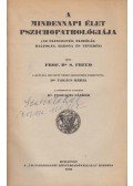 Sigmund Freud - A mindennapi élet pszichopatológiája