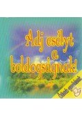 Mán Réka (szerk.) - Adj esélyt a boldogságnak!