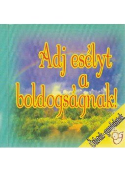Mán Réka (szerk.) - Adj esélyt a boldogságnak! Mán Réka (szerk.) - Adj esélyt a boldogságnak!, 0 antikvár könyv