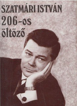 Szatmári István - 206-os öltöző Szatmári István - 206-os öltöző, Budapest 1999 antikvár könyv