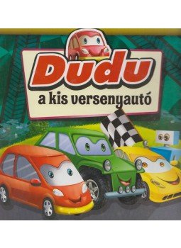 Szabó Zsolt - Dudu a kis versenyautó Szabó Zsolt - Dudu a kis versenyautó, Kisújszállás 2014 antikvár könyv