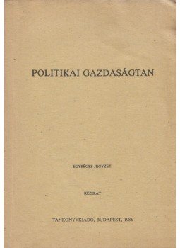 Kurtán Lajos, Dr. Varró Tibor - Politikai gazdaságtan, Budapest 1986 antikvár könyv