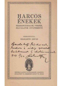 Szakasits Árpád - Harcos énekek (dedikált) Szakasits Árpád - Harcos énekek (dedikált), Budapest 0 antikvár könyv