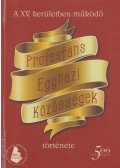 Dr. Németh Péter,Hodicska Tibor,Frenyó Vilmos Lászlóné - A XV. kerületben működő Protestáns Egyházi Közösségek története