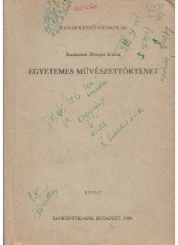 Baskainé Dienes Klára - Egyetemes művészettörténet, Budapest 1984 antikvár könyv