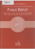 Dósa György - Paskay Bernát munkássága és élete
