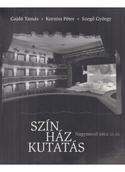Gajdó Tamás, Szegő György, Korniss Péter - Színházkutatás Gajdó Tamás, Szegő György, Korniss Péter - Színházkutatás, Budapest 1998 antikvár könyv