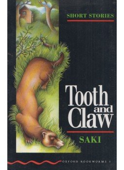 SAKI - BORDER, ROSEMARY - Tooth and Claw - Short Stories - Obw level 3. SAKI - BORDER, ROSEMARY - Tooth and Claw - Short Stories - Obw level 3., Oxford, UK 1993 antikvár könyv