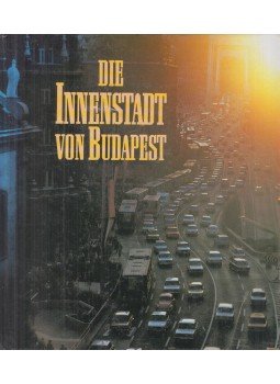 Gera Mihály - Die Innenstadt von Budapest Gera Mihály - Die Innenstadt von Budapest, Budapest 1991 antikvár könyv