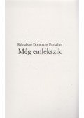 Rózsásné Domokos Erzsébet - Még emlékszik (dedikált)