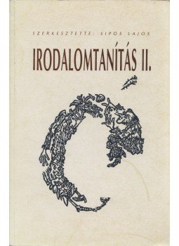 Sipos Lajos - Irodalomtanítás II. Sipos Lajos - Irodalomtanítás II., null 1994 antikvár könyv
