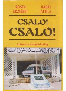 Rosta Erzsébet, Rábai Attila - Csalo! Csalo! Rosta Erzsébet, Rábai Attila - Csalo! Csalo!, 0 antikvár könyv