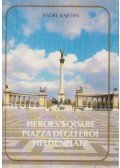 Endre Kajetán - Heroes' Square - Piazza Degli Eroi - Heldenplatz
