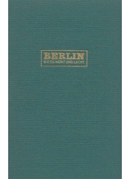 Otto Schneidereit - Berlin wie es weint und lacht, Berlin 1973 antikvár könyv