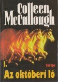 McCullough, Collen - Az októberi ló I. kötet