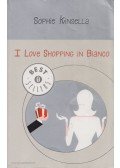 Sophie Kinsella - I love shopping in Bianco