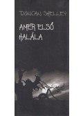 Duncan Shelley - Amer első halála (dedikált)