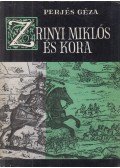 Perjés Géza - Zrínyi Miklós és kora (dedikált)