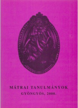 Horváth László (szerk.) - Mátrai tanulmányok Horváth László (szerk.) - Mátrai tanulmányok, Gyöngyös 2000 antikvár könyv