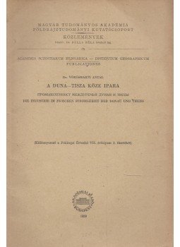 Vörösmarti Antal - A Duna-Tisza köze ipara Vörösmarti Antal - A Duna-Tisza köze ipara, Budapest 1958 antikvár könyv