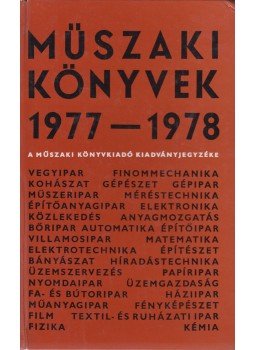 Kovács Gyula szerk. - Műszaki könyvek 1977-1978 Kovács Gyula szerk. - Műszaki könyvek 1977-1978, Budapest 1978 antikvár könyv