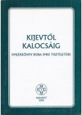 Petrovics István - Kijevtől Kalocsáig